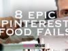 8 Epic Pinterest Food Fails