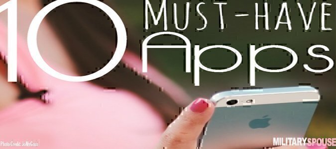 10 Must Have Apps For Military Spouses Military Spouse