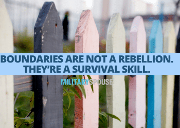Banner over a pastel picket fence reads: 'Boundaries are not a rebellion. They're a survival skill.' Military Spouse.