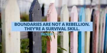 Banner over a pastel picket fence reads: 'Boundaries are not a rebellion. They're a survival skill.' Military Spouse.